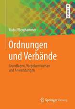 Ordnungen und Verbände: Grundlagen, Vorgehensweisen und Anwendungen