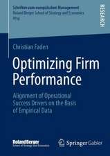 Optimizing Firm Performance: Alignment of Operational Success Drivers on the Basis of Empirical Data