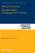 Mensch und Ding: Die Materialität pädagogischer Prozesse