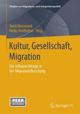 Kultur, Gesellschaft, Migration.: Die reflexive Wende in der Migrationsforschung