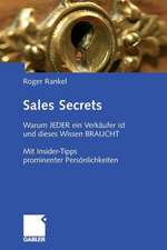 Sales Secrets: Warum JEDER ein Verkäufer ist und dieses Wissen BRAUCHT - Mit Insider-Tipps prominenter Persönlichkeiten