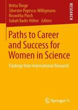 Paths to Career and Success for Women in Science: Findings from International Research