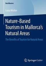 Nature-Based Tourism in Mallorca’s Natural Areas: The Benefits of Tourism for Natural Areas