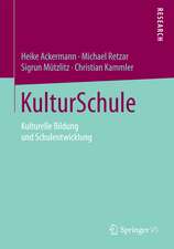 KulturSchule: Kulturelle Bildung und Schulentwicklung