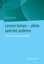 Lernen lernen – allein und mit anderen: Konzepte, Lösungen, Beispiele