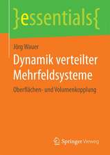 Dynamik verteilter Mehrfeldsysteme: Oberflächen- und Volumenkopplung