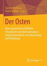 Der Osten: Neue sozialwissenschaftliche Perspektiven auf einen komplexen Gegenstand jenseits von Verurteilung und Verklärung