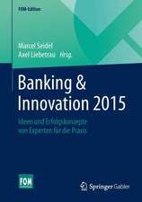 Banking & Innovation 2015: Ideen und Erfolgskonzepte von Experten für die Praxis