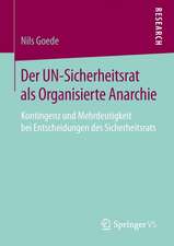 Der UN-Sicherheitsrat als Organisierte Anarchie