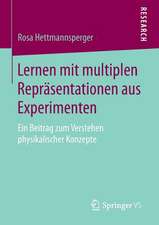 Lernen mit multiplen Repräsentationen aus Experimenten: Ein Beitrag zum Verstehen physikalischer Konzepte