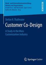 Customer Co-Design: A Study in the Mass Customization Industry