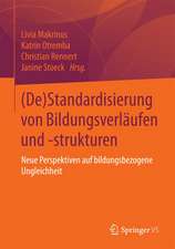 (De)Standardisierung von Bildungsverläufen und -strukturen: Neue Perspektiven auf bildungsbezogene Ungleichheit