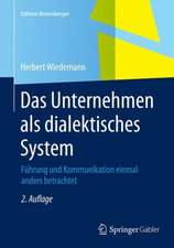 Das Unternehmen als dialektisches System