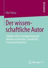 Der wissenschaftliche Autor: Aspekte seiner Typologisierung am Beispiel von Einstein, Sauerbruch, Freud und Mommsen