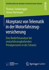 Akzeptanz von Telematik in der Motorfahrzeugversicherung: Eine Bedürfnisanalyse bei motorfahrzeughaltenden Privatpersonen in der Schweiz