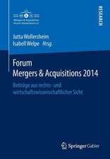 Forum Mergers & Acquisitions 2014: Beiträge aus rechts- und wirtschaftswissenschaftlicher Sicht