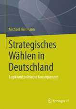 Strategisches Wählen in Deutschland: Logik und politische Konsequenzen