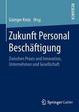 Zukunft Personal Beschäftigung: Zwischen Praxis und Innovation, Unternehmen und Gesellschaft