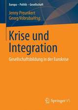 Krise und Integration: Gesellschaftsbildung in der Eurokrise