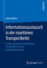 Informationsaustausch in der maritimen Transportkette: Untersuchung der Prozessleistung im Datenfluss und der Kapazitätsauslastung