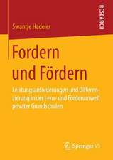 Fordern und Fördern: Leistungsanforderungen und Differenzierung in der Lern- und Förderumwelt privater Grundschulen