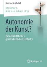 Autonomie der Kunst?: Zur Aktualität eines gesellschaftlichen Leitbildes