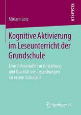 Kognitive Aktivierung im Leseunterricht der Grundschule: Eine Videostudie zur Gestaltung und Qualität von Leseübungen im ersten Schuljahr