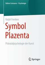 Symbol Plazenta: Pränatalpsychologie der Kunst