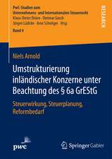 Umstrukturierung inländischer Konzerne unter Beachtung des § 6a GrEStG: Steuerwirkung, Steuerplanung, Reformbedarf