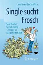 Single sucht Frosch