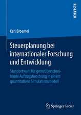 Steuerplanung bei internationaler Forschung und Entwicklung: Standortwahl für grenzüberschreitende Auftragsforschung in einem quantitativen Simulationsmodell