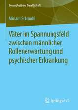 Väter im Spannungsfeld zwischen männlicher Rollenerwartung und psychischer Erkrankung