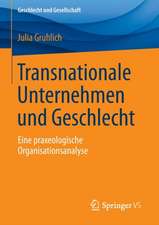 Transnationale Unternehmen und Geschlecht: Eine praxeologische Organisationsanalyse