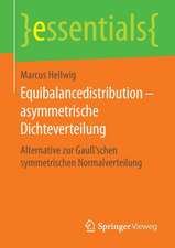 Equibalancedistribution – asymmetrische Dichteverteilung: Alternative zur Gauß‘schen symmetrischen Normalverteilung