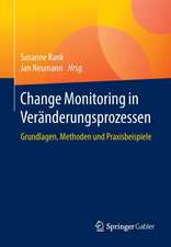 Change Monitoring in Veränderungsprozessen : Grundlagen, Methoden und Praxisbeispiele