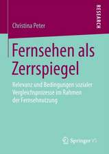 Fernsehen als Zerrspiegel: Relevanz und Bedingungen sozialer Vergleichsprozesse im Rahmen der Fernsehnutzung