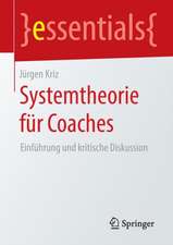 Systemtheorie für Coaches: Einführung und kritische Diskussion