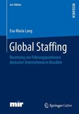 Global Staffing: Besetzung von Führungspositionen deutscher Unternehmen in Brasilien