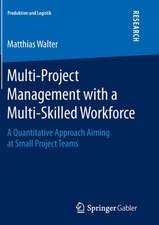 Multi-Project Management with a Multi-Skilled Workforce: A Quantitative Approach Aiming at Small Project Teams
