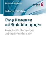 Change Management und Mitarbeiterbefragungen: Konzeptionelle Überlegungen und empirische Erkenntnisse