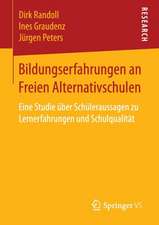 Bildungserfahrungen an Freien Alternativschulen: Eine Studie über Schüleraussagen zu Lernerfahrungen und Schulqualität