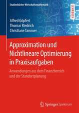 Approximation und Nichtlineare Optimierung in Praxisaufgaben: Anwendungen aus dem Finanzbereich und der Standortplanung