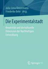 Die Experimentalstadt: Kreativität und die kulturelle Dimension der Nachhaltigen Entwicklung