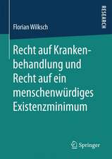 Recht auf Krankenbehandlung und Recht auf ein menschenwürdiges Existenzminimum