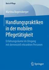 Handlungspraktiken in der mobilen Pflegetätigkeit