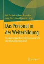 Das Personal in der Weiterbildung: Im Spannungsfeld von Professionsanspruch und Beschäftigungsrealität