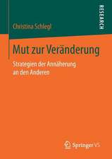 Mut zur Veränderung: Strategien der Annäherung an den Anderen