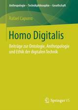 Homo Digitalis: Beiträge zur Ontologie, Anthropologie und Ethik der digitalen Technik