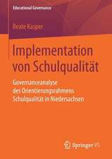 Implementation von Schulqualität: Governanceanalyse des Orientierungsrahmens Schulqualität in Niedersachsen