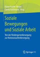 Soziale Bewegungen und Soziale Arbeit: Von der Kindergartenbewegung zur Homosexuellenbewegung